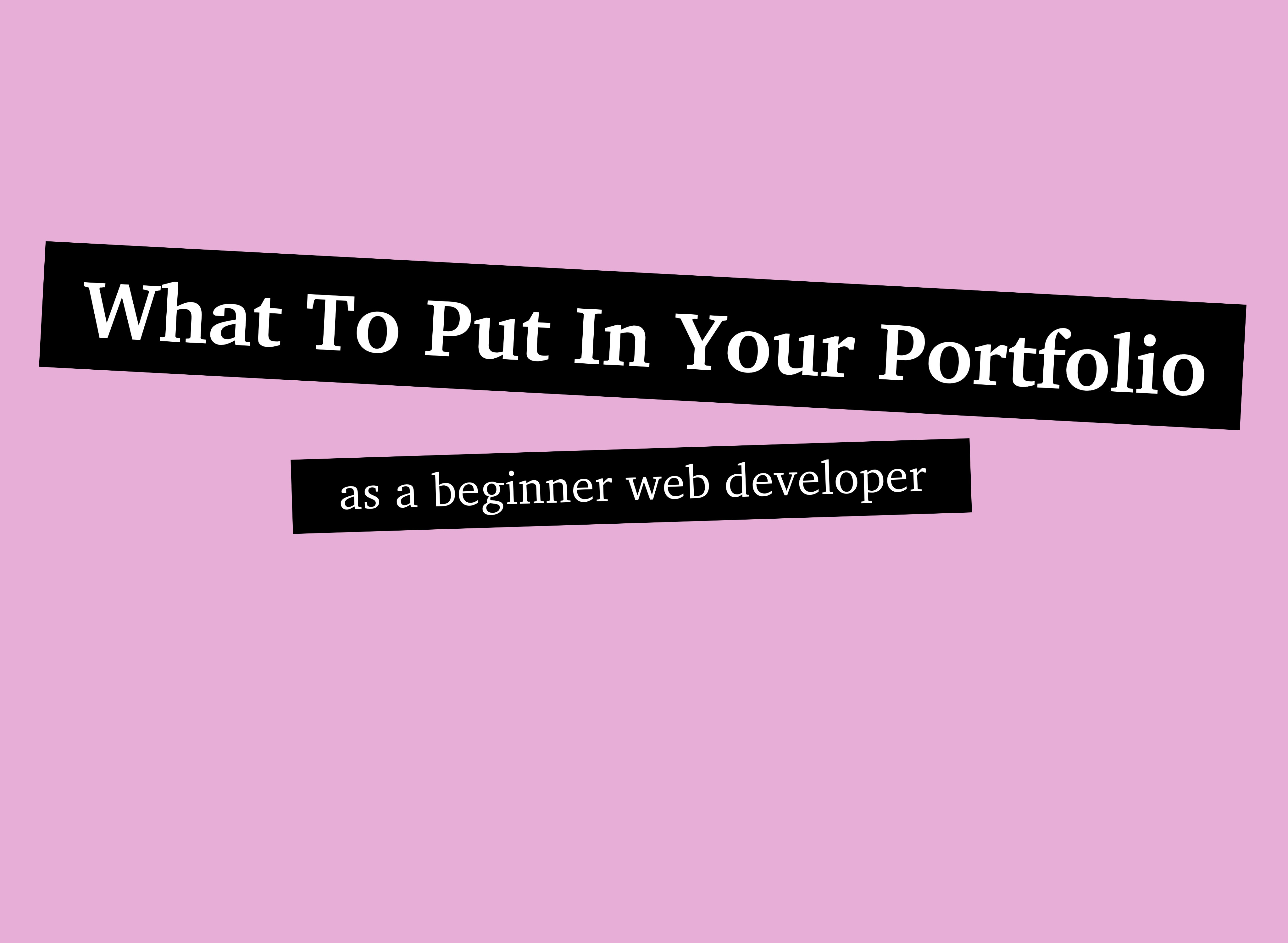 What to put in your portfolio as a beginner web dev Brian Emilius